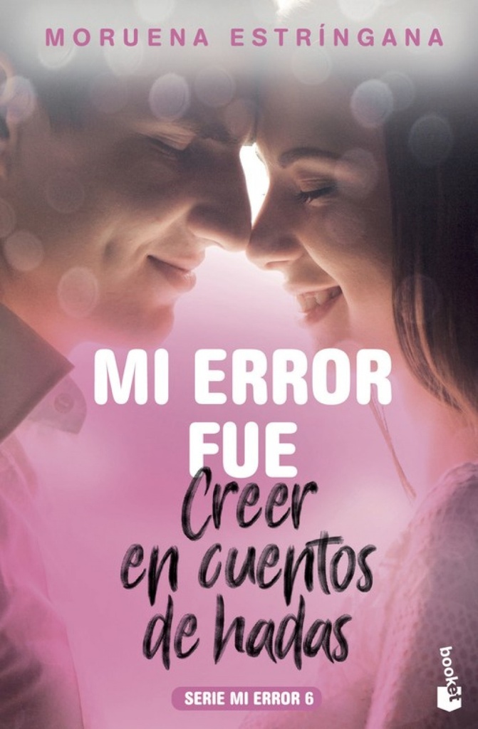 [9788408201793] Mi Error Fue Creer en Cuentos de Hadas