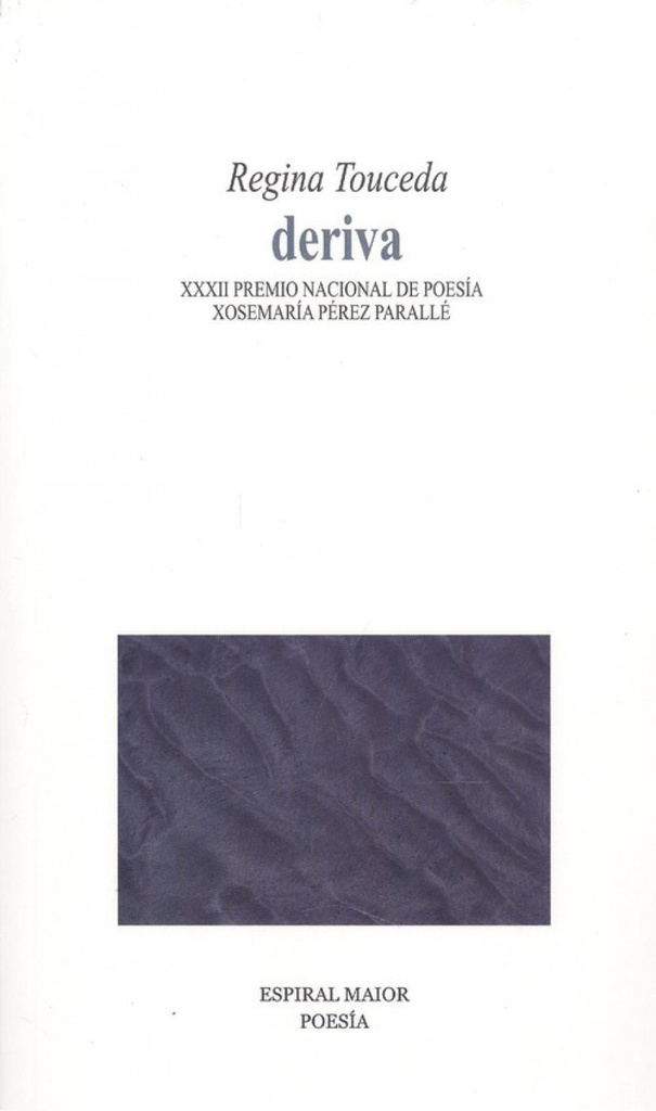 DERIVA.XXXII PREMIO NACIONAL DE POESÍA XOSEMARÍA PÉREZ..