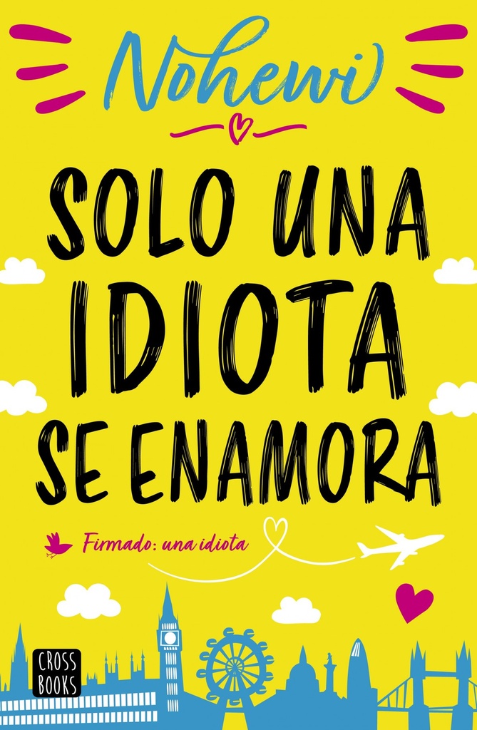 [9788408208563] Solo una Idiota Se Enamora