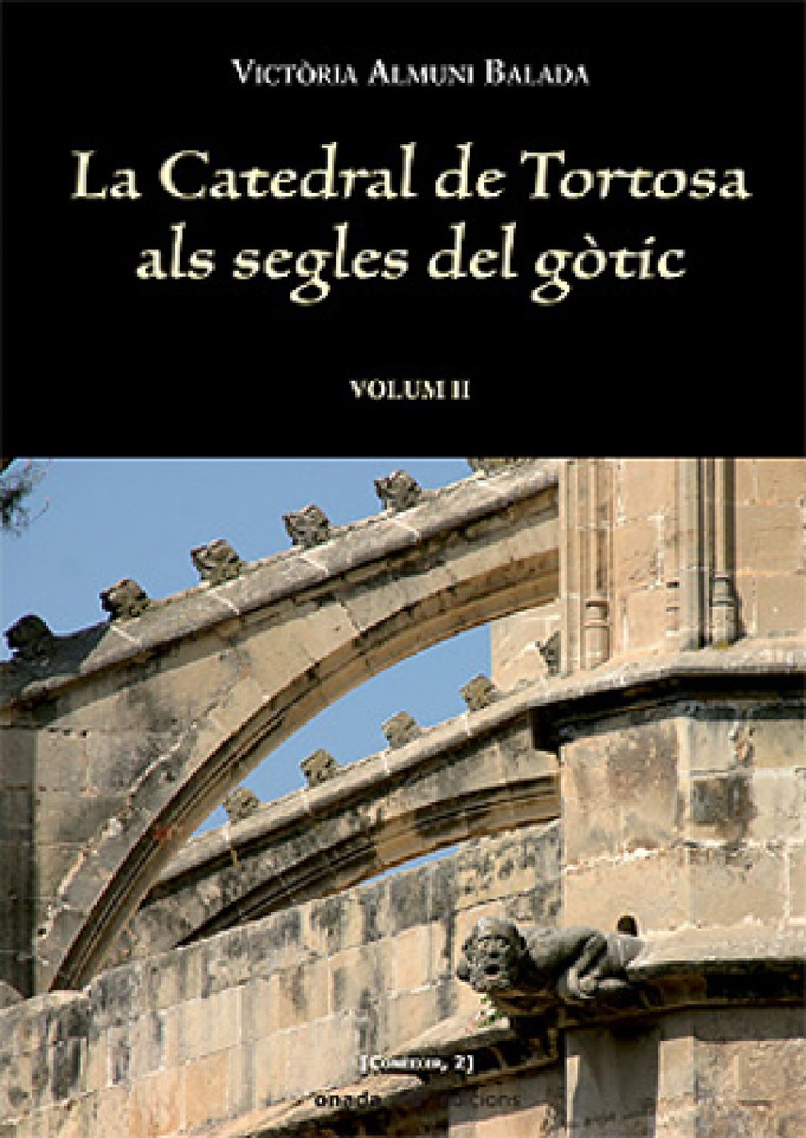 [9788496623149] La catedral de Tortosa als segles del gòtic Vol. II