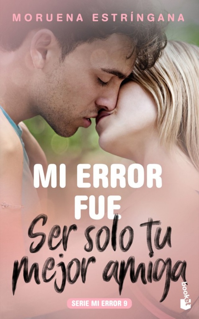 [9788408213697] Mi Error Fue Ser Solo Tu Mejor Amiga
