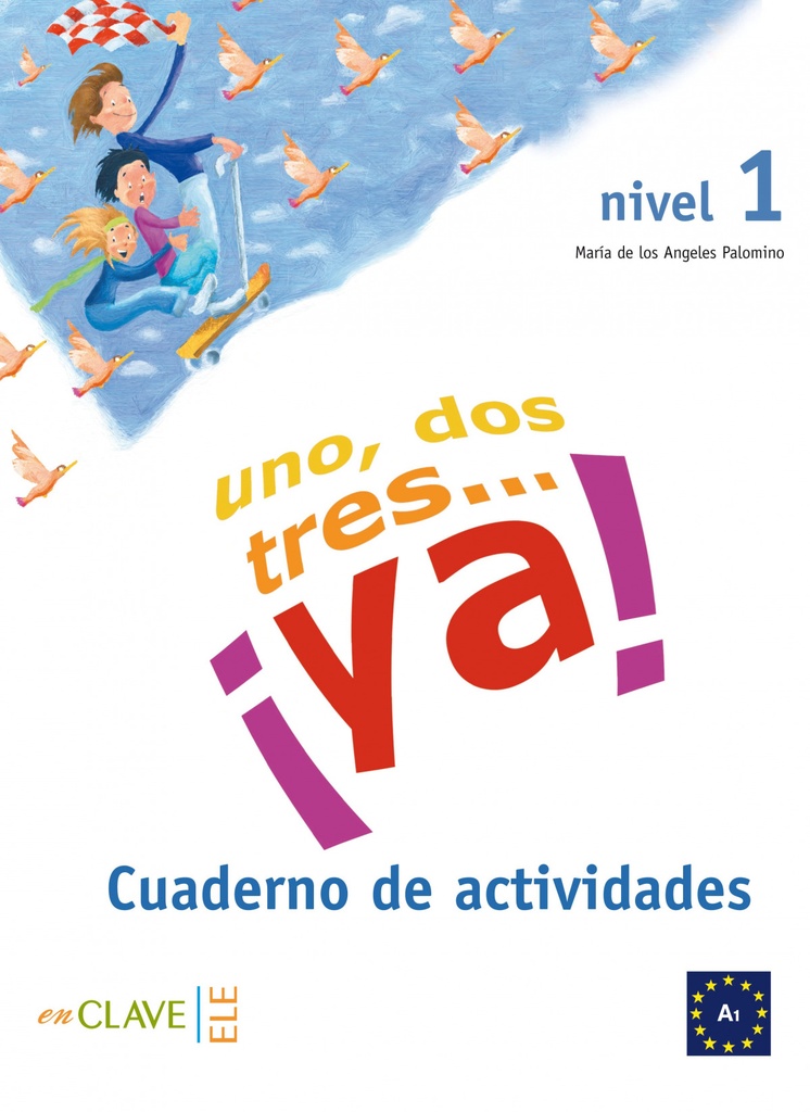 [9788496942219] UN, DOS, TRES...¡YA!.(NIVEL 1) CUADERNO ACTIVIDADES