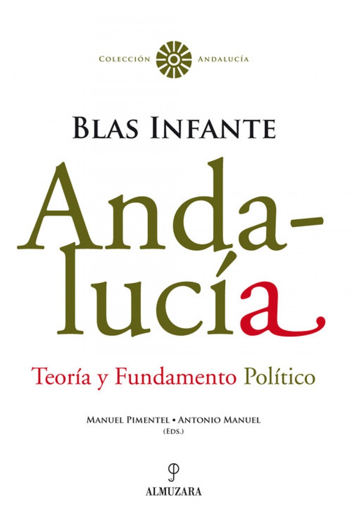 [9788496968172] Andalucía. Teoría y Fundamento Político. Blas Infante