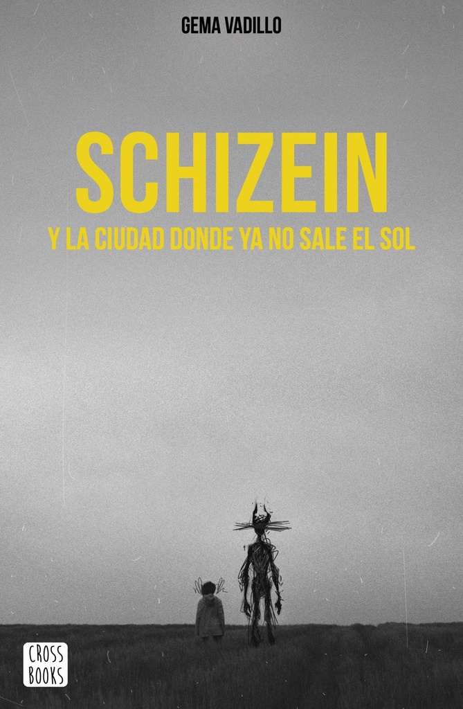 [9788408214830] Schizein y la Ciudad Donde Ya No Sale el Sol