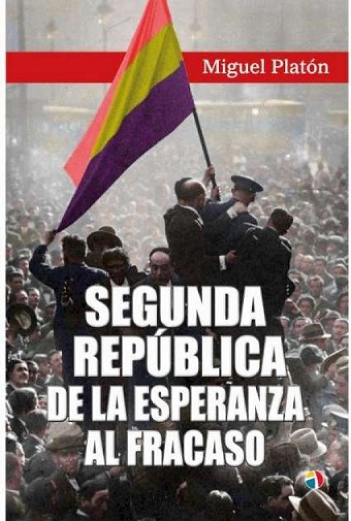 [9788497392273] Segunda República. De la esperanza al fracaso