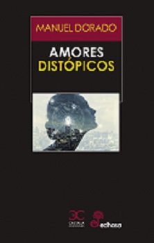 [9788497409001] Amores Distópicos