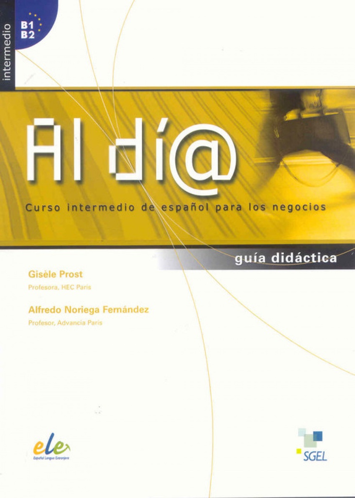 [9788497783194] AL DÍA INTERMEDIO (B1/B2) GUÍA DIDÁCTICA