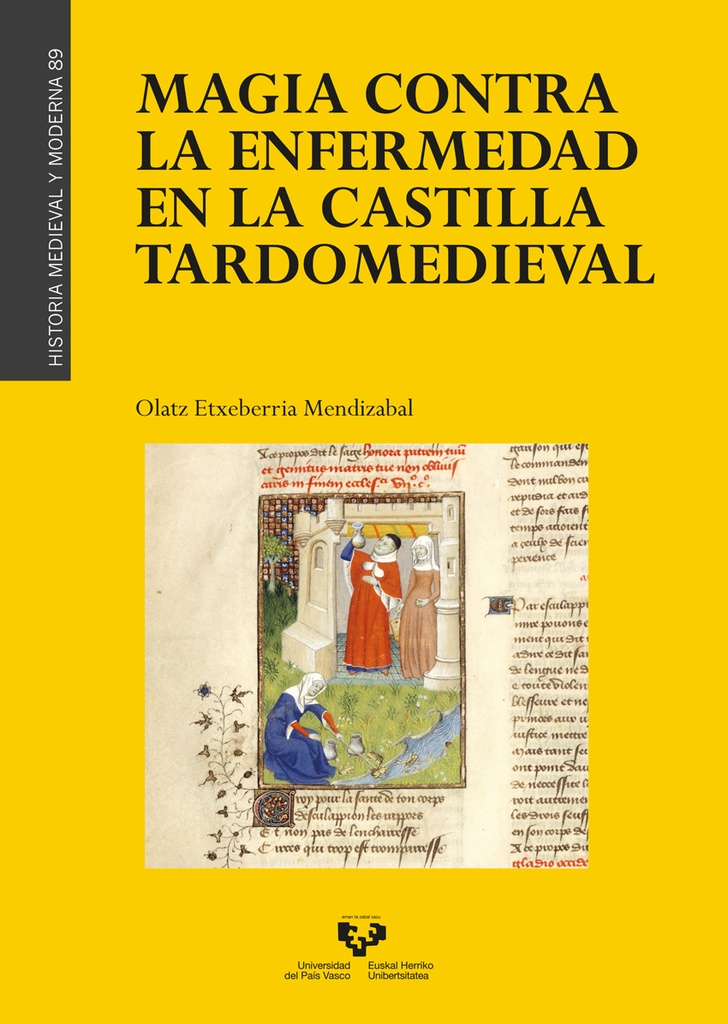 [9788498606997] Magia contra la enfermedad en la Castilla tardomedieval