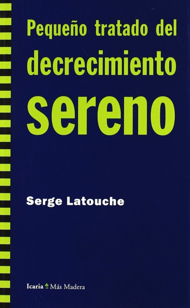 [9788498880724] Pequeño tratado del decrecimiento sereno
