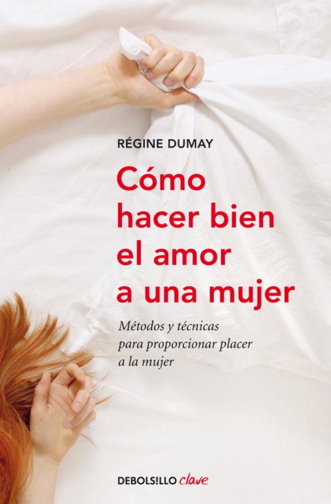 [9788499086484] Cómo hacer bien el amor a una mujer