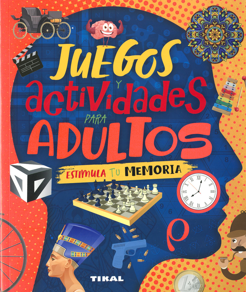 [9788499285382] Juegos y actividades para adultos Estimula tu memoria