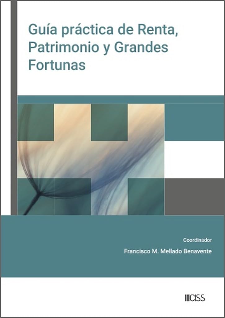 [9788499549033] GUIA PRACTICA DE RENTA PATRIMONIO Y GRANDES FORTUNAS