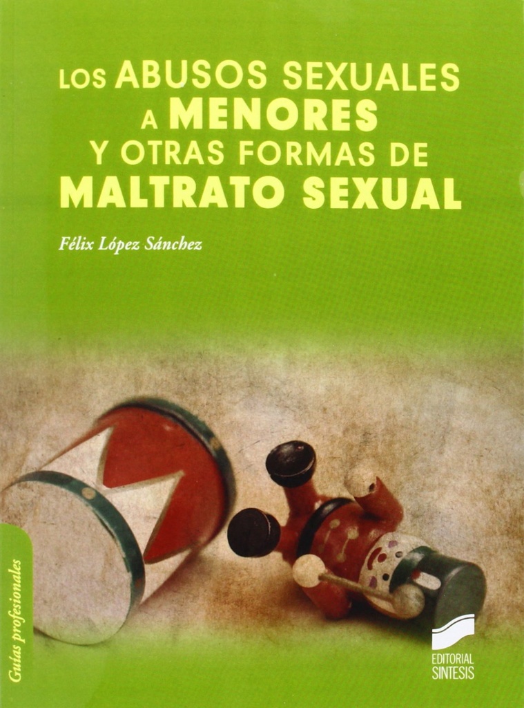 [9788499588308] Abusos sexuales a menores y otras formas de maltrato sexual