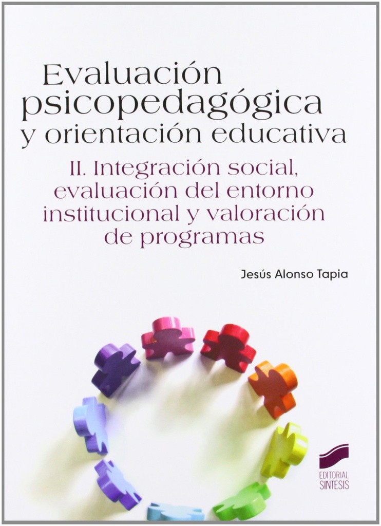 [9788499589275] EVALUACION PSICOPEDAGOGICA Y ORIENTACION EDUCATIVA VOL II