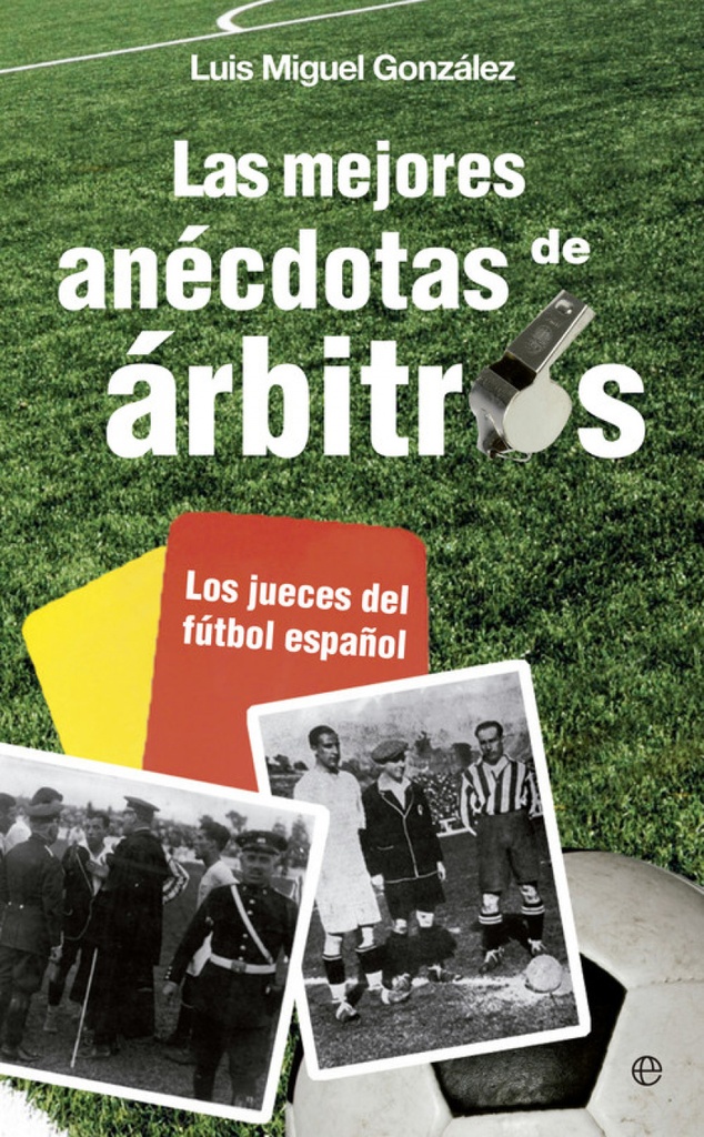 [9788499708881] Las mejores anecdotas de arbitros