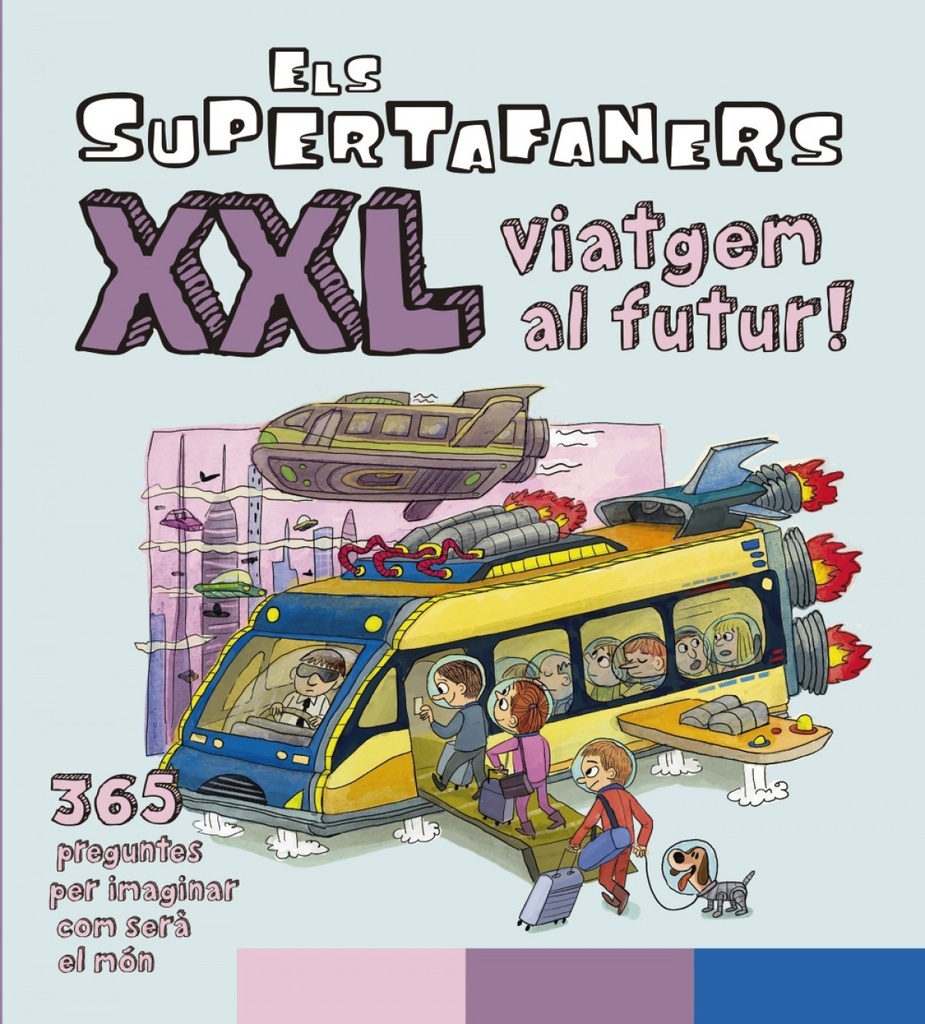 [9788499743509] Els Supertafaners XXL Viatgem al futur!