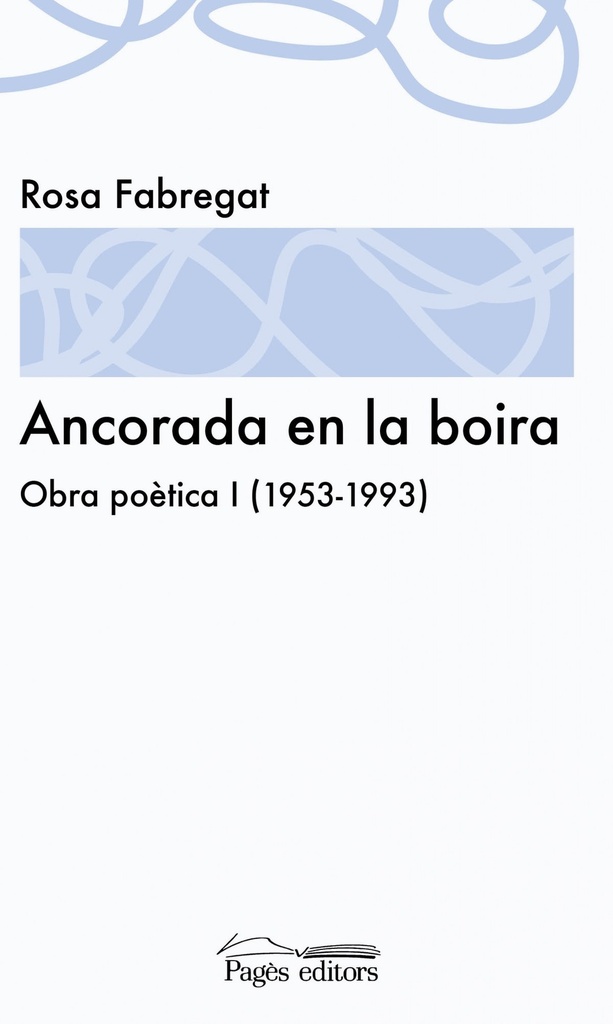 [9788499753065] Ancorada en la boira. Obra poètica I (1953-1993)