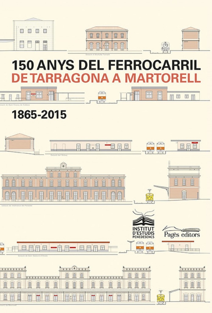 [9788499755984] 150 anys del ferrocarril de Tarragona a Martorell