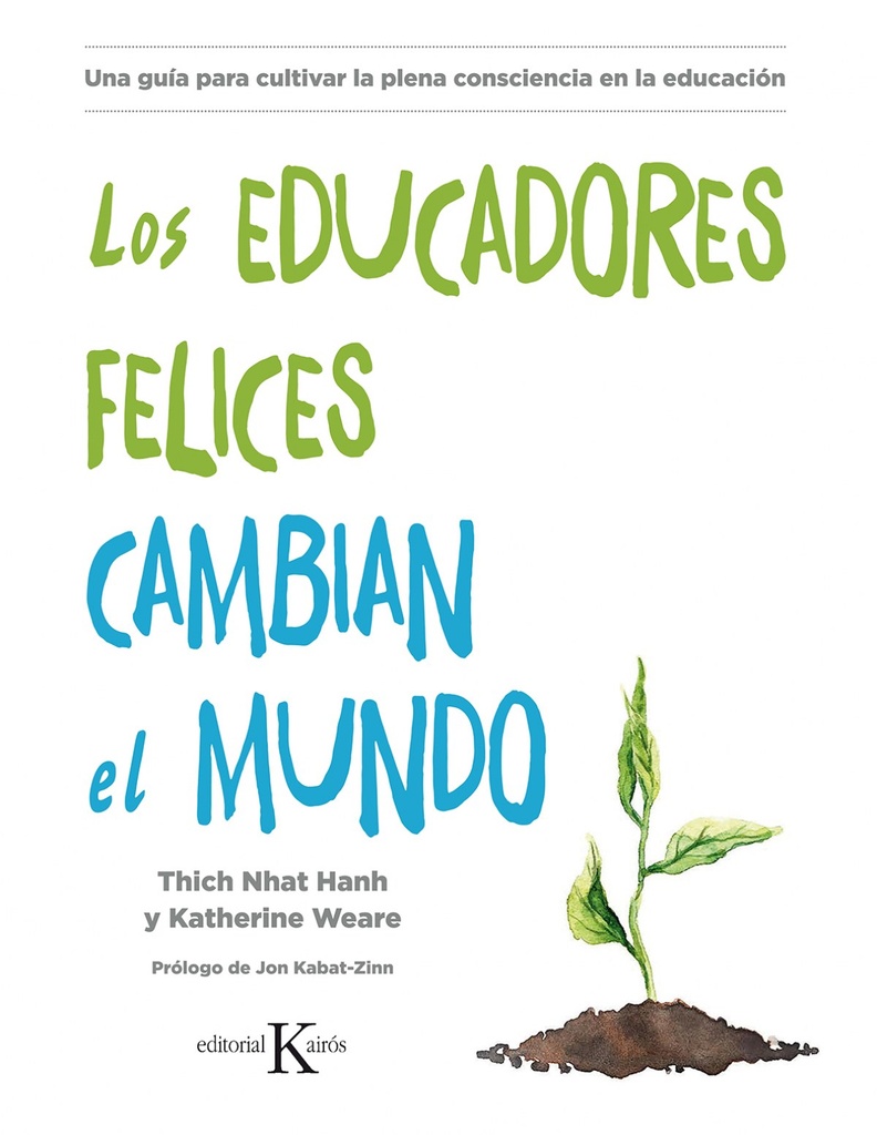 [9788499886725] LOS EDUCADORES FELICES CAMBIAN EL MUNDO