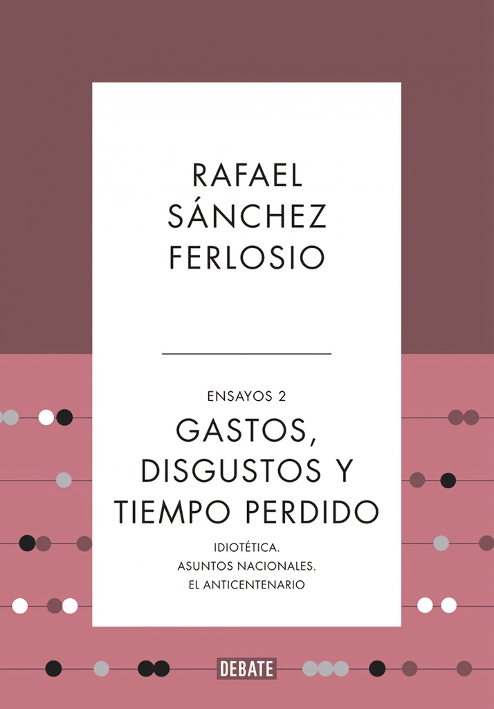 [9788499925530] GASTOS, DISGUSTOS Y TIEMPO PERDIDO