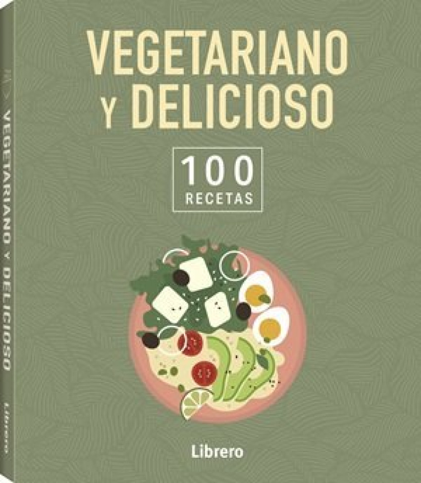 [9789464992113] 100 RECETAS VEGETARIANO Y DELICIOSO