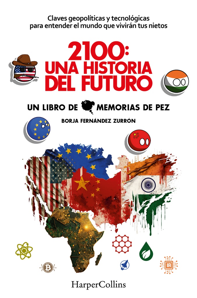 [9788491398813] 2100: Una Historia del Futuro (2100: A Story of the Future - Spanish Edition): Claves Geopolíticas Y Tecnológicas Para Entender El Mundo Que Vivirán T