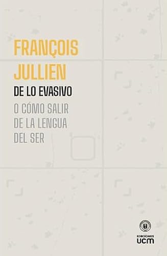 [9789566067641] DE LO EVASIVO O COMO SALIR DE LA LENGUA DEL SER