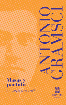 [9789569441967] MASAS Y PARTIDO. ANTOLOGÍA (1910-1926)