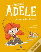 [9789722548328] A INCRÍVEL ADELE Nº 12 - À PESCA DE IDIOTAS!