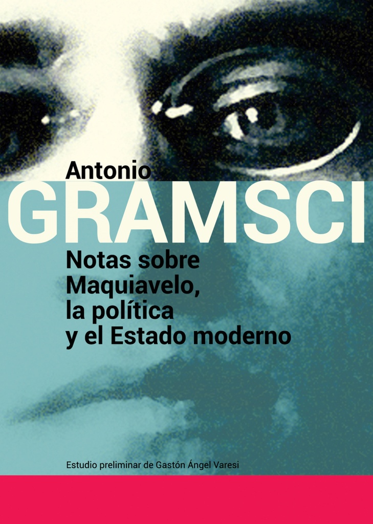 [9789871263325] NOTAS SOBRE MAQUIAVELO, LA POLÍTICA Y EL ESTADO MODERNO