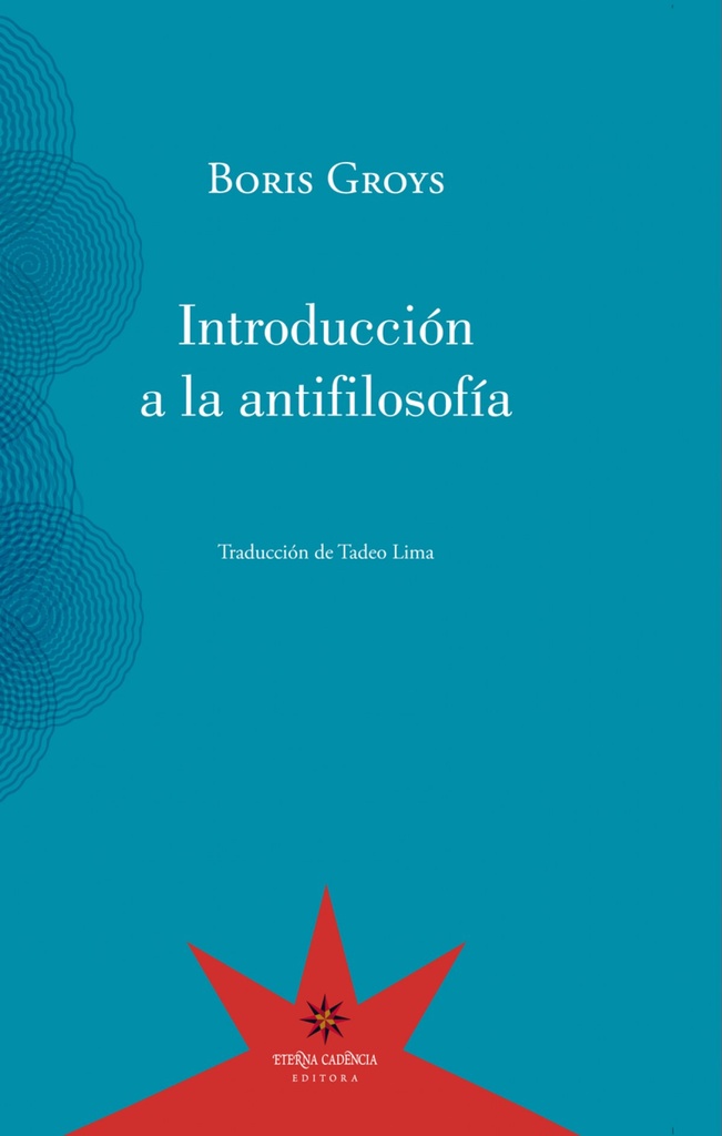 [9789877121001] INTRODUCCIÓN A LA ANTIFILOSOFíA