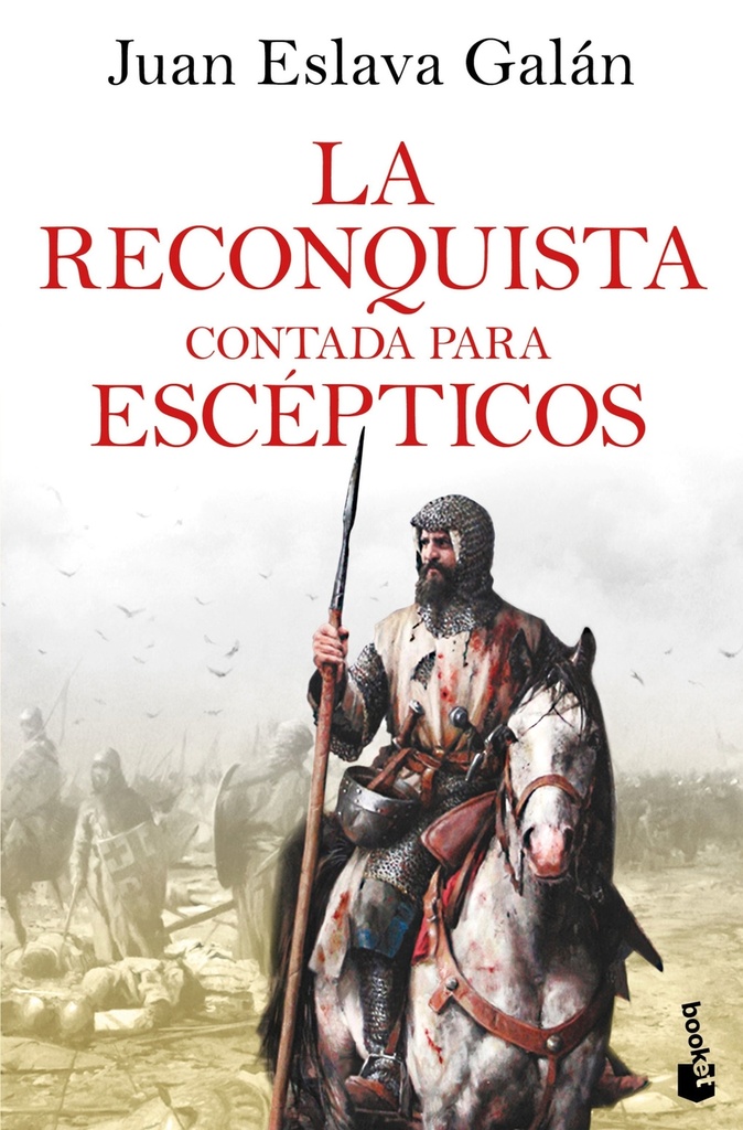 [9788408278504] La Reconquista contada para escépticos