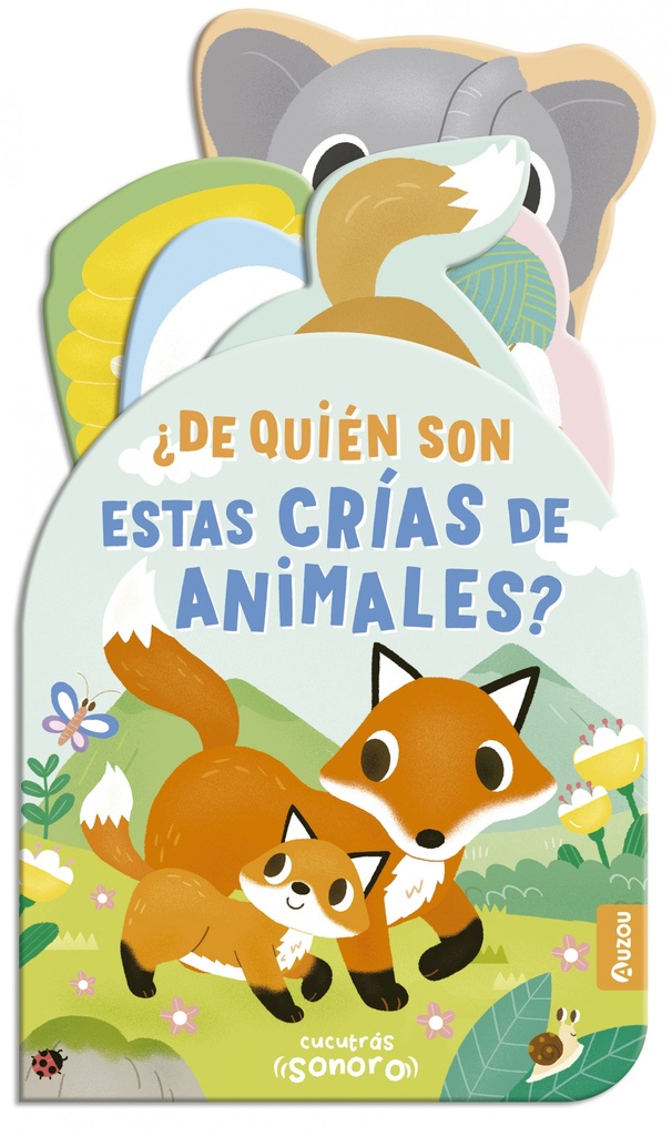 [9791039553339] Cucutrás sonoros. ¿De quién son estas crías de animales? Sonidos y lengüetas