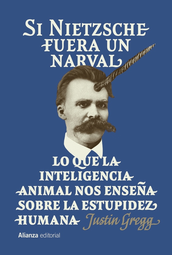 [9791370090913] Si Nietzsche fuera un narval