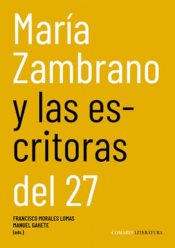 [9791370330132] MARIA ZAMBRANO Y LAS ESCRITORAS DEL 27