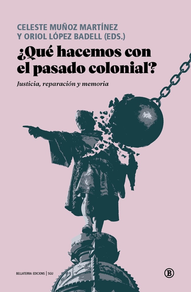 [9791387639433] ¿Qué hacemos con el pasado colonial?