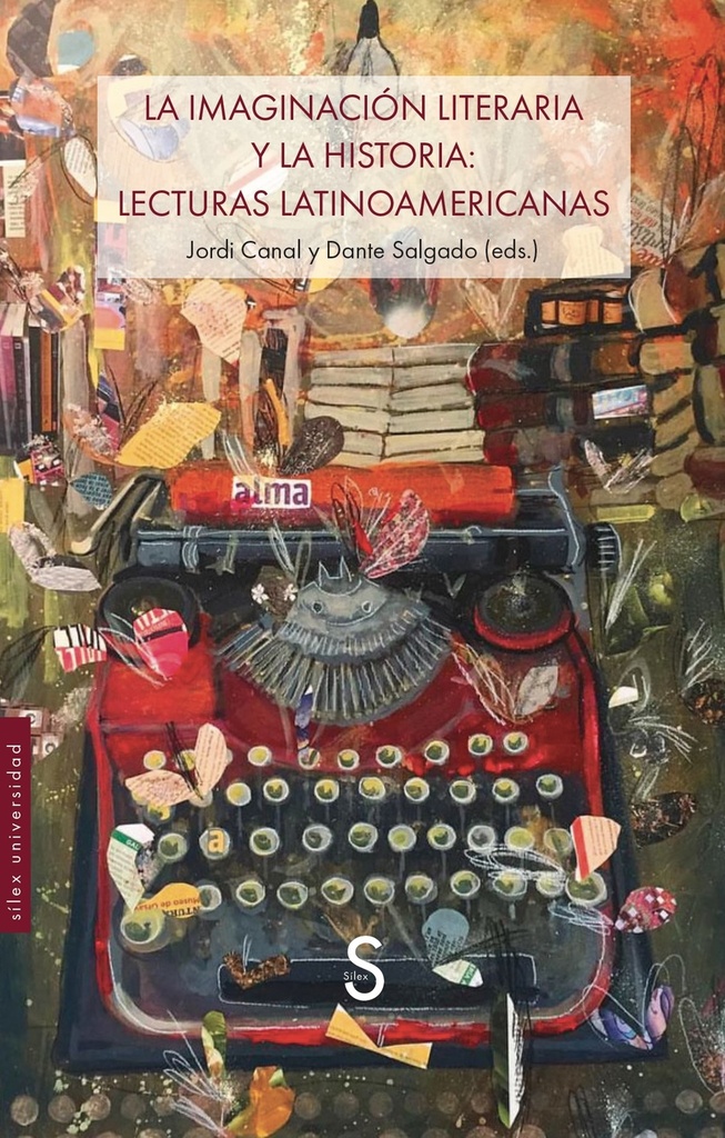 [9791387694241] La imaginación literaria y la historia: lecturas latinoamericanas