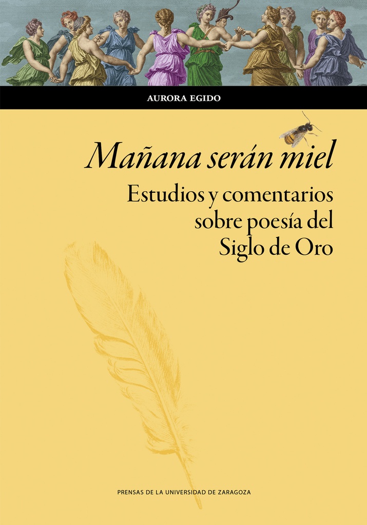 [9791387705275] Mañana serán miel. Estudios y comentarios sobre poesía del Siglo de Oro