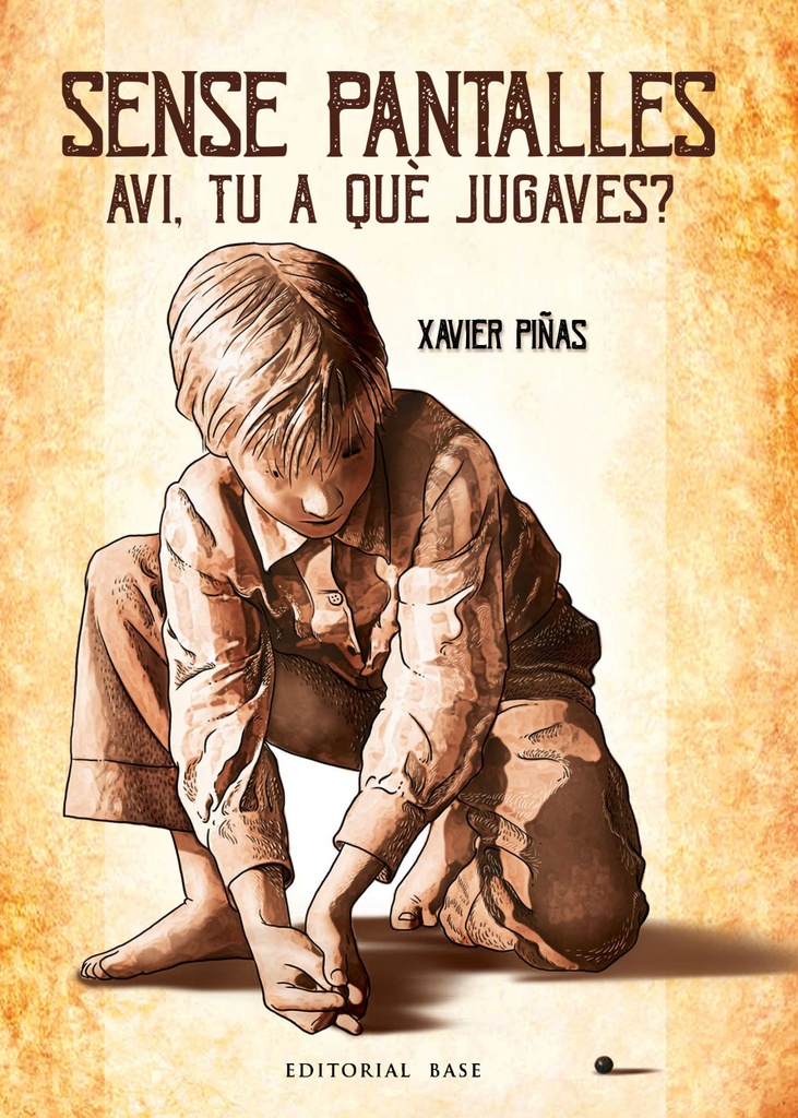 [9791387728243] Sense pantalles. Avi, tu a que jugaves?