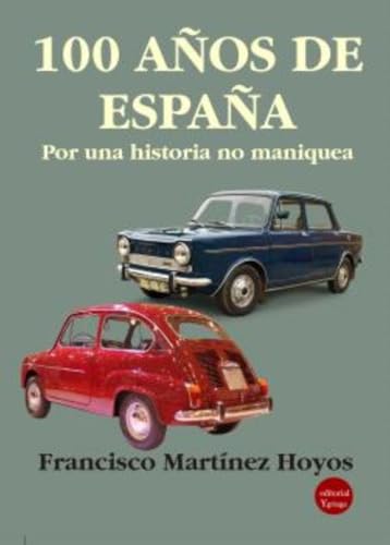[9791387734107] 100 años de españa:por una historia no maniquea