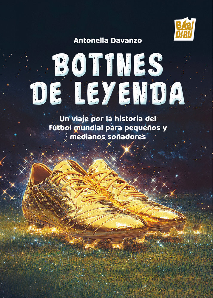 [9791387735562] Botines de leyenda:viaje historia futbol mundial pequeños