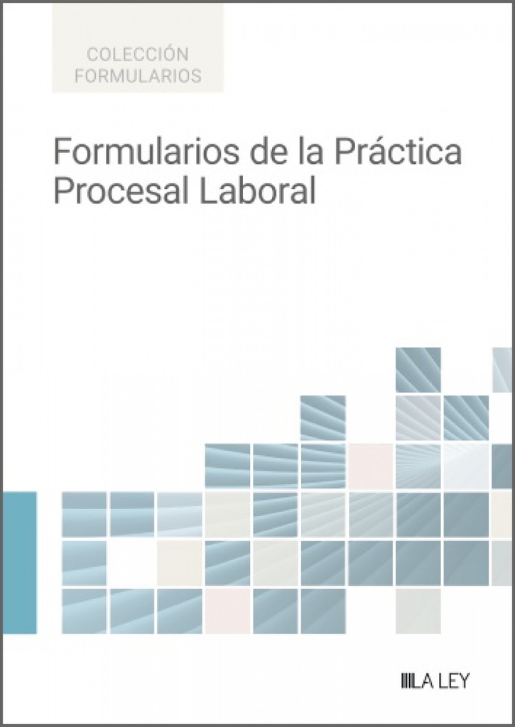 [9791387743741] FORMULARIOS DE LA PRACTICA PROCESAL CONTENCIOSO.ADMINISTRATIVA