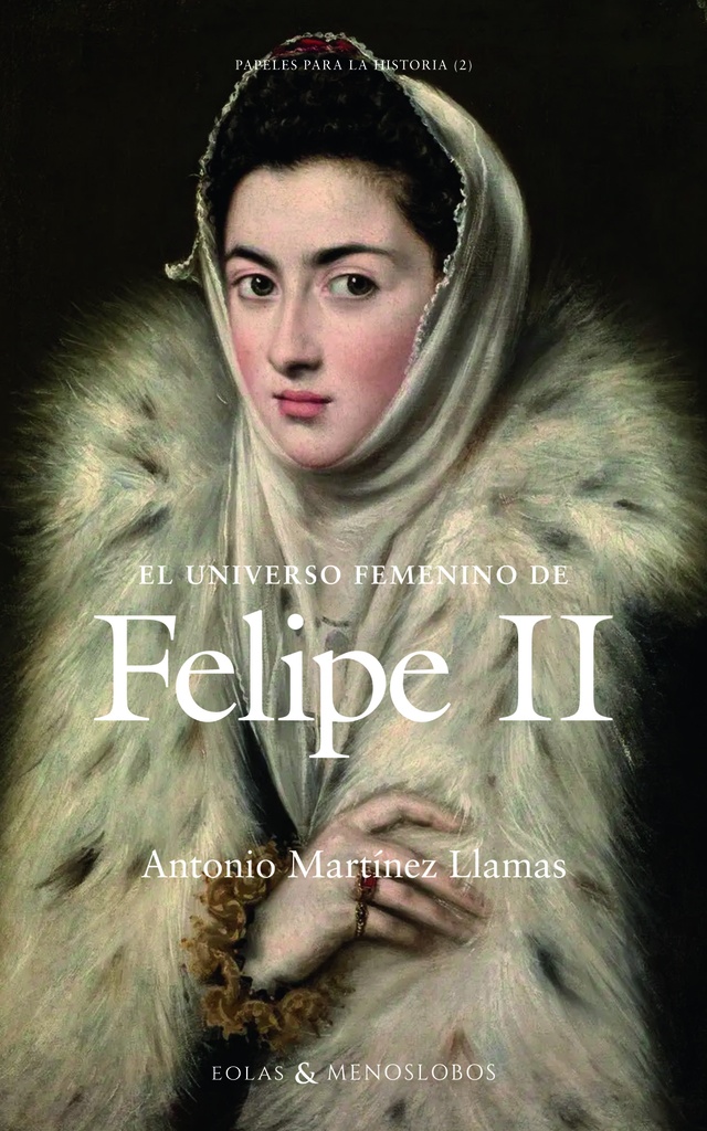 [9791387753535] El universo femenino de Felipe II