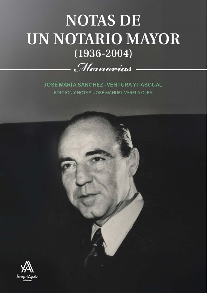 [9791387860110] NOTAS DE UN NOTARIO MAYOR. (1936-2004) MEMORIAS