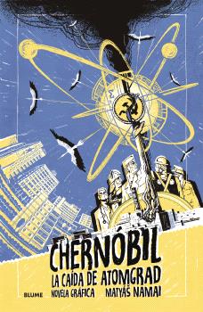 [9791387881108] Chernóbil. La caída de Atomgrad