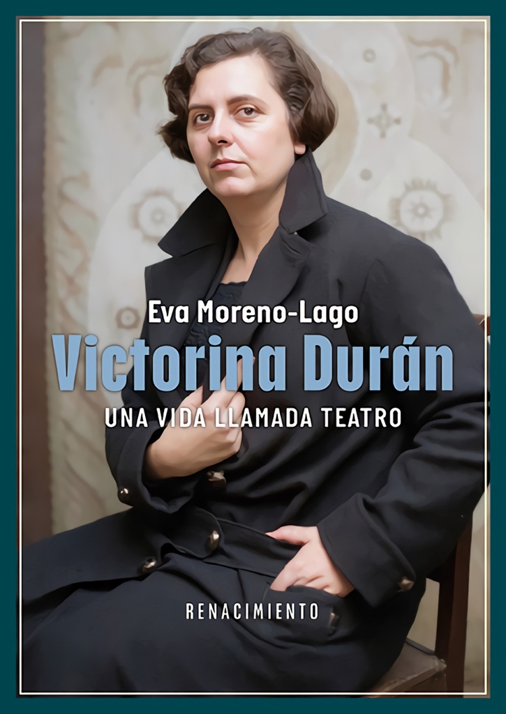 [9791387939236] Victorina Durán, una vida llamada teatro