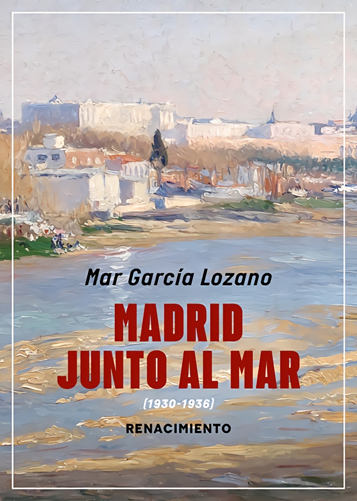 [9791387939311] Madrid junto al mar