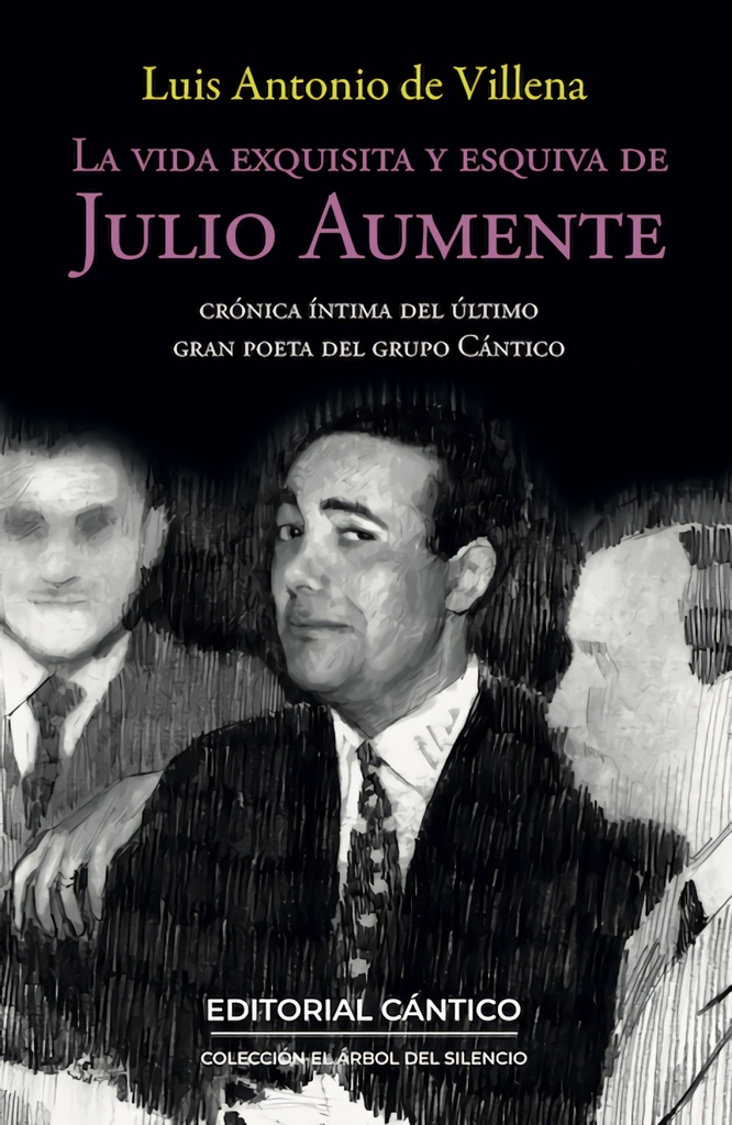 [9791388017063] La vida exquisita y esquiva de Julio Aumente