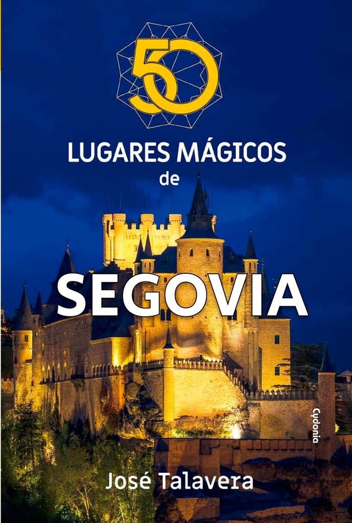 [9791399001716] 50 lugares mágicos de Segovia