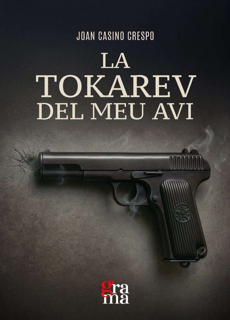 [9791399052749] La Tokarev del meu avi